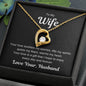 To My Wife Your Love Forever Heart Necklace