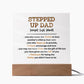 Stepped Up Dad Acrylic Plaque and Night Light