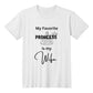 My Favorite Princess Is My Wife Adult T-shirt